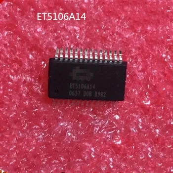 5ШТ ET5106A14 ET5106 Абсолютно новый и оригинальный чип IC